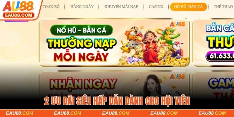 2 ưu đãi siêu hấp dẫn dành cho hội viên